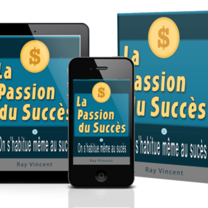 la passion du succes formation livre ebook pdf par ray vincent